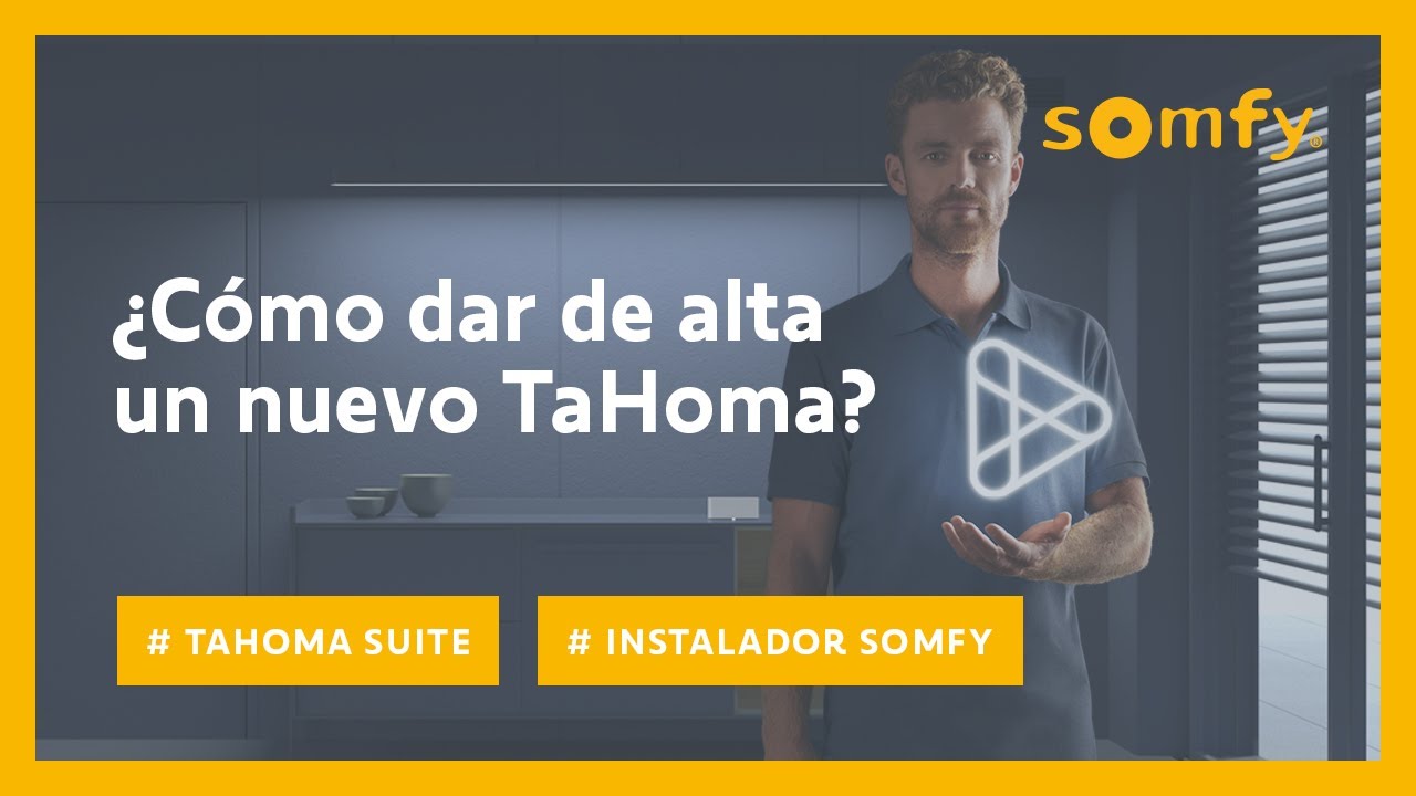 ¿Cómo dar de alta un nuevo TaHoma? | Somfy